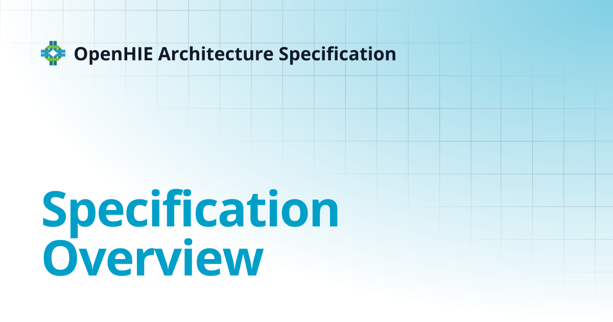 Specification Overview | OpenHIE Architecture Specification